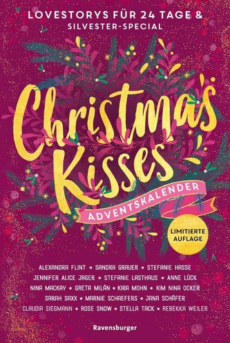 Christmas Kisses. Ein Adventskalender. 24 Lovestorys plus Silvester-Special (Eine romantische Kurzgeschichte für jeden Tag bis W