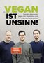 "Vegan ist Unsinn!"