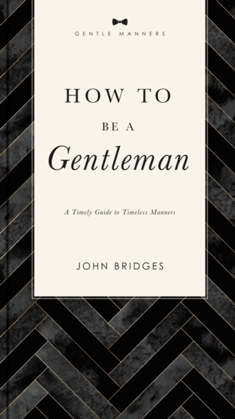 How to Be a Gentleman Revised and   Expanded