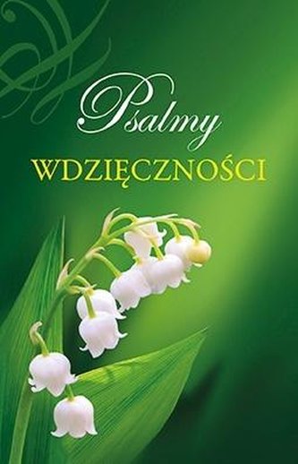 Psalmy wdzięczności Psalmy wdzięczności