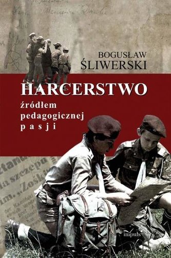 Harcerstwo źródłem pedagogicznej pasji