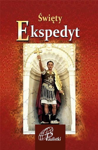 Święty Ekspedyt Święty Ekspedyt