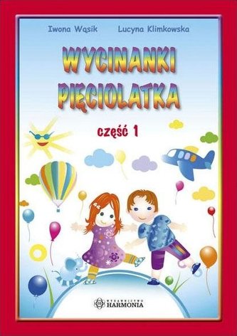 Kolorowy świat - Wycinanki pięciolatka cz. 1
