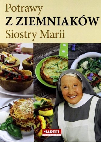Potrawy z ziemniaków Siostry Marii Potrawy z ziemniaków Siostry Marii