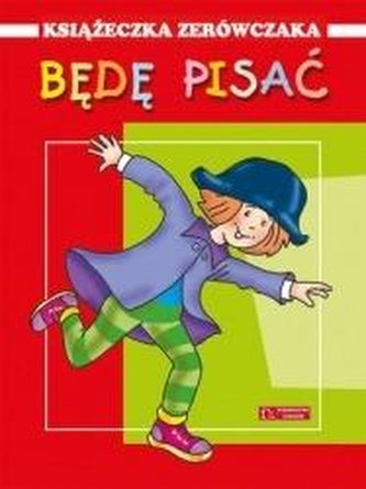 Książeczka zerówczaka. Będę pisać