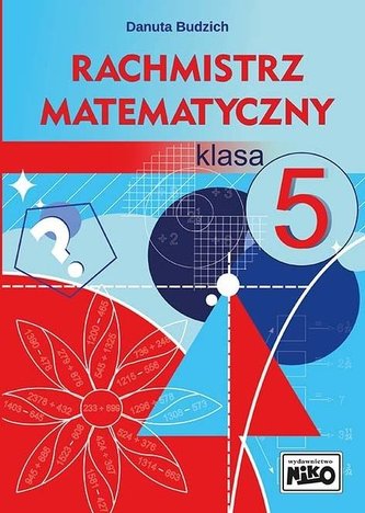 Rachmistrz matematyczny. Klasa 5 Rachmistrz matematyczny. Klasa 5
