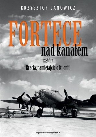 Fortece nad kanałem cz.IV. Bracia, pamiętajcie...