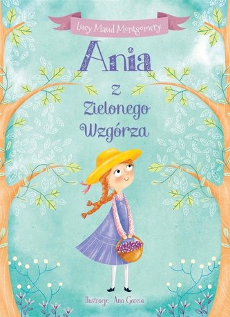 Ania z Zielonego Wzgórza Ania z Zielonego Wzgórza