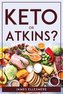 Keto Or Atkins?