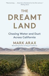 The Dreamt Land: Chasing Water and Dust Across California