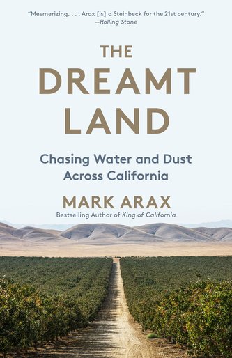 The Dreamt Land: Chasing Water and Dust Across California