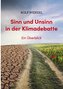 Sinn und Unsinn in der Klimadebatte
