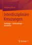 Interdisziplinäre Kreuzungen