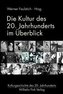 Die Kultur des 20. Jahrhunderts im Überblick