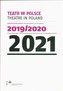 Teatr w Polsce 2021 dokumentacja sezonu 2019/2020