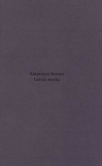 Katarzyna Kozyra. Łaźnia męska