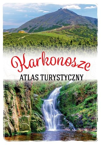 Karkonosze. Atlas turystyczny Karkonosze. Atlas turystyczny