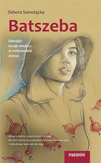 Batszeba. Odnajdź swoje miejsce w rodowodzie Jezus Batszeba. Odnajdź swoje miejsce w rodowodzie Jezus