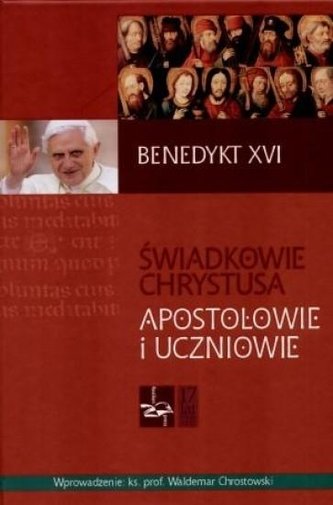 Świadkowie Chrystusa. Apostołowie i uczniowie BR Świadkowie Chrystusa. Apostołowie i uczniowie BR