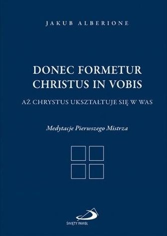 Donec formetur Christus in vobis