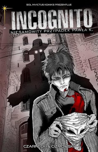 Incognito. Niesamowity Przypadek Pawła K. T.1