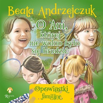 O Ani, której nie wolno było się brudzić