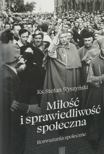 Miłość i sprawiedliwość społeczna Miłość i sprawiedliwość społeczna