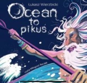 Ocean to pikuś Ocean to pikuś