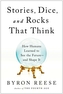 Stories, Dice, and Rocks That Think