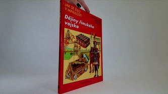 Jak se žilo v minulosti - Dějiny římského vojska