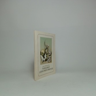 Pohádky lesní moudrosti I.