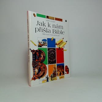 Jak k nám přišla Bible Jak k nám přišla Bible