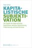 Kapitalistische Subjektivation