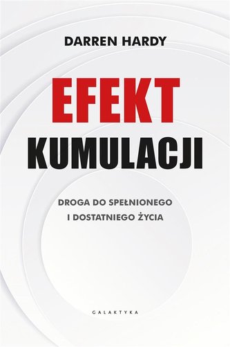 Efekt kumulacji. Droga do spełnionego i dostatnieg Efekt kumulacji. Droga do spełnionego i dostatnieg