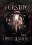 Die Fürstin der Unterlande