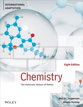 Chemistry: The Molecular Nature of Matter, Eighth Edition, International Adaptation
