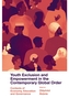 Youth Exclusion and Empowerment in the Contemporary Global Order