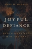 Joyful Defiance