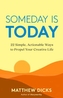 Someday Is Today