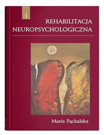 Rehabilitacja neuropsychologiczna w.3 Rehabilitacja neuropsychologiczna w.3