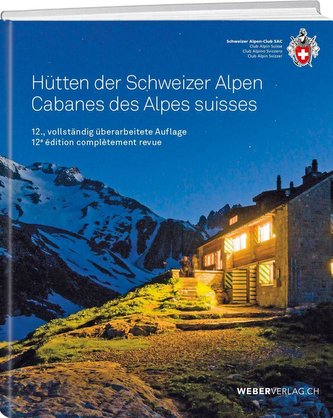Kundert, R: Hütten der Schweizer Alpen/Cabanes des Alpes Suisse
