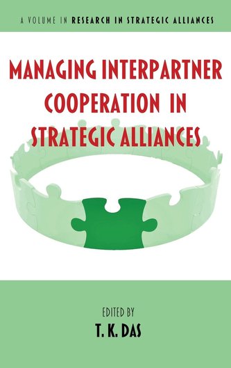 Managing Interpartner Cooperation in Strategic Alliances