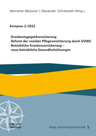 Krankentagegeldversicherung, Reform der sozialen Pflegeversicherung durch GVWG, Betriebliche Krankenversicherung - neue betriebl