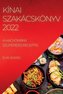KÍNAI SZAKÁCSKÖNYV  2022